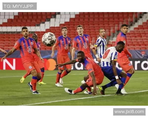 切尔西狂胜波尔图五球大捷补时进球点燃全场激情解析