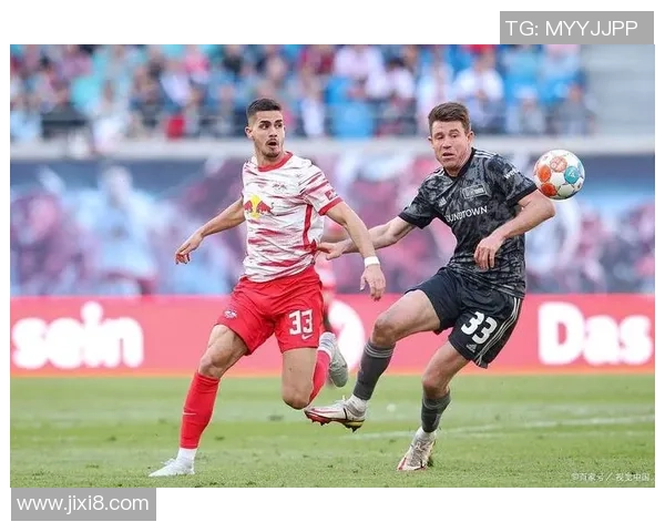 意甲激战莱比锡与里昂握手言和绝杀瞬间点燃全场激情